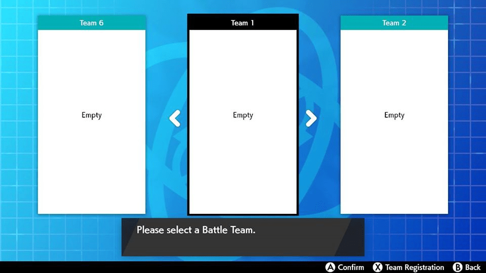 Step 7: Select your Battle Team by pressing the 𝗔 button. If you have not created your Battle Team, press the 𝗫 button to register one. (If you have created your Battle Team, skip to Step 10.)